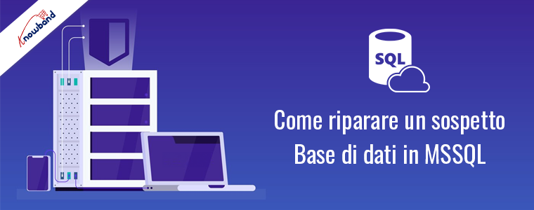 Ripara un database sospetto in MSSQL - Knowband
