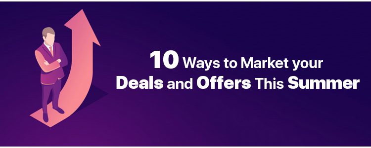 10-ways-to-market-your-deals-and-offers-this-summer