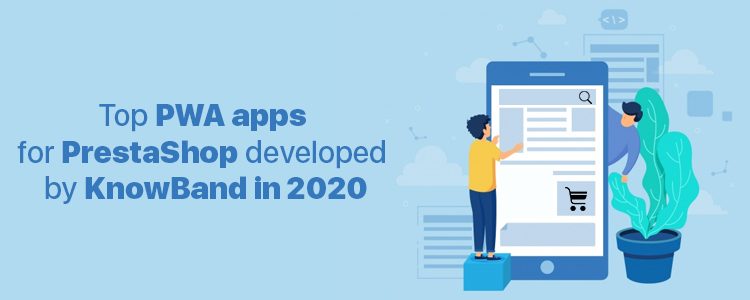 top-pwa-apps-for-prestashop-developed-by-knowband-in-2020