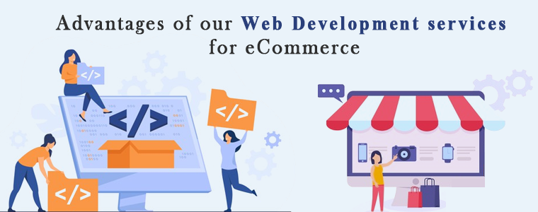 Vorteile unserer Webentwicklungsdienste für den E-Commerce