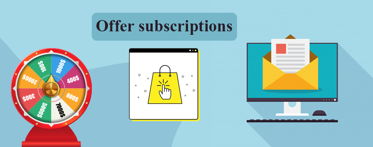 offer subscription to customer for improving customer retention