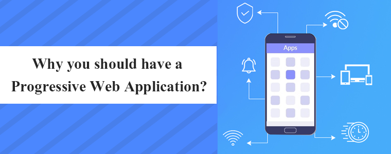 why-you-should-have-a-progressive-web-application