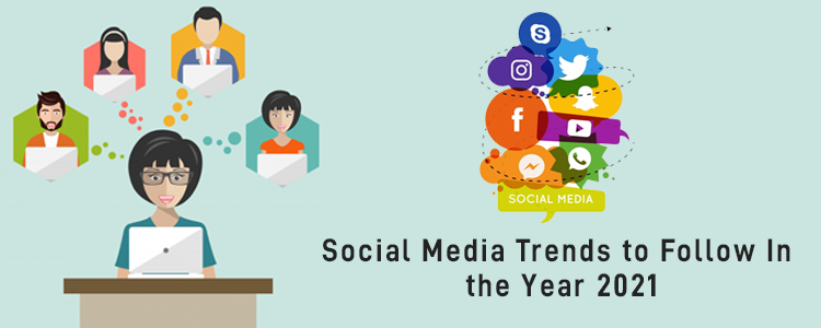 social-media-trends-to-follow-in-2021