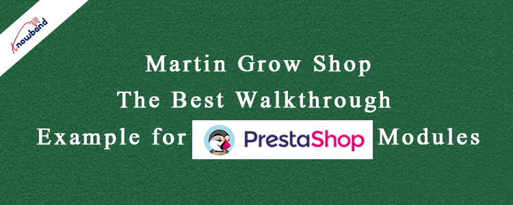 martin-grow-shop-the-best-walkthrough-example-for-prestashop-modules
