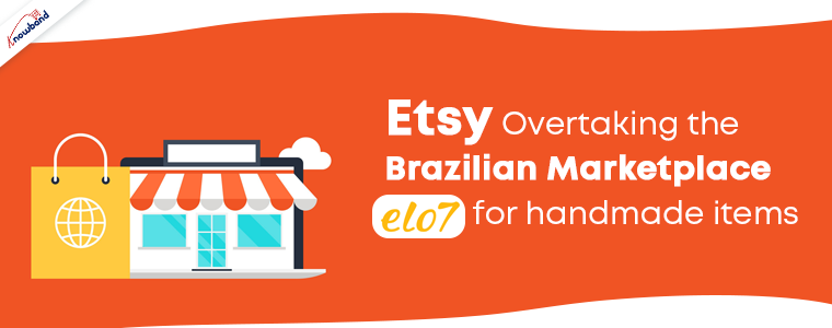 Etsy-overtaking-elo7-brazilian-marketplace