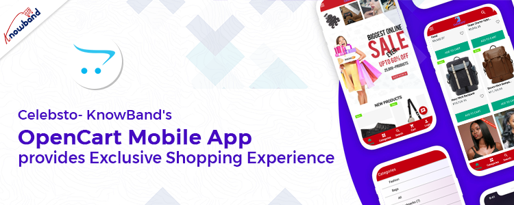 celebsto-knowbands-opencart-mobile-app-provides-exclusive-shopping-experience