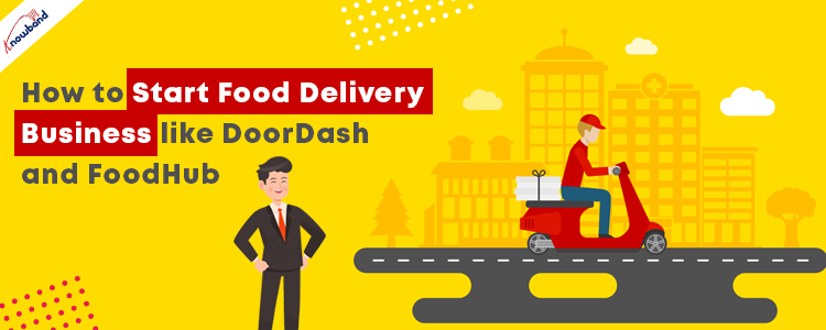 how-to-start-food-delivery-app-business