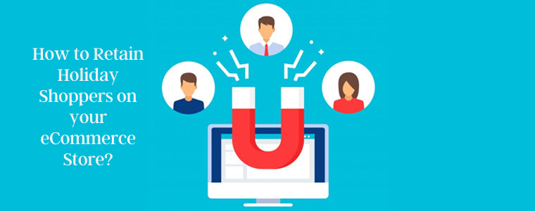 Come trattenere gli acquirenti delle vacanze sul tuo negozio eCommerce?