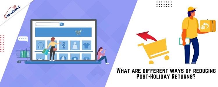 what-are-different-ways-of-reducing-post-holiday-returns