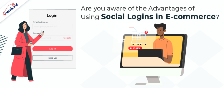 Are you aware of the Advantages of Using Social Logins in E-commerce?