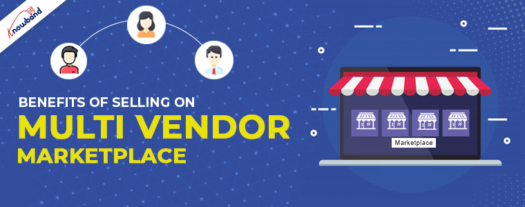 benefits-of-selling-on-multi-vendor-marketplace