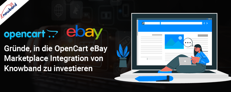 Gründe, in die OpenCart eBay Marketplace-Integration von Knowband zu investieren