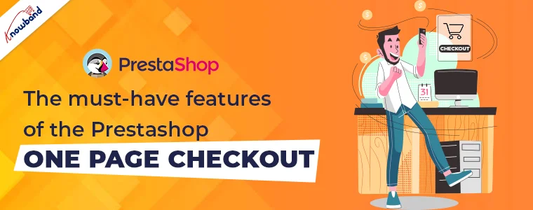 Le caratteristiche indispensabili di Prestashop One Page Checkout