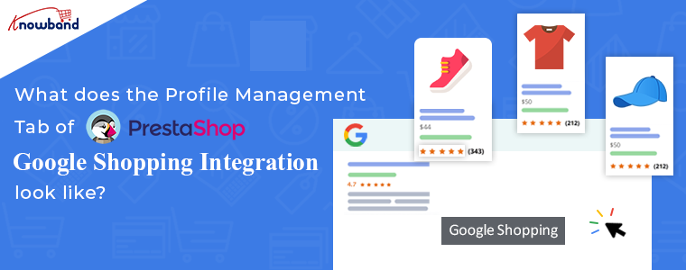 Prestashop Google shopping integration module by knowband