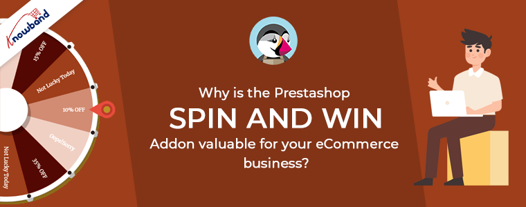 Why is the Prestashop Spin and Win Addon valuable for your eCommerce business?