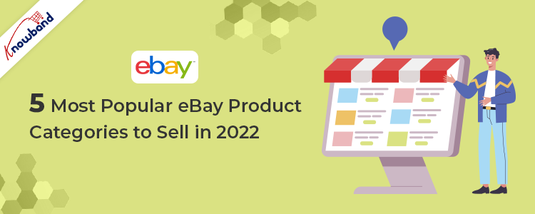 5 Most popular eBay product categories to sell in 2022
