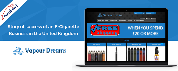 Success Story of an E-Cigarette Business in the United Kingdom – “Vapour Dreams”