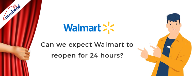 can-we-expect-walmart-to-reopen-for-24-hours