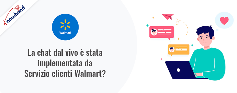 Chat dal vivo implementata dal servizio clienti Walmart - Knowband
