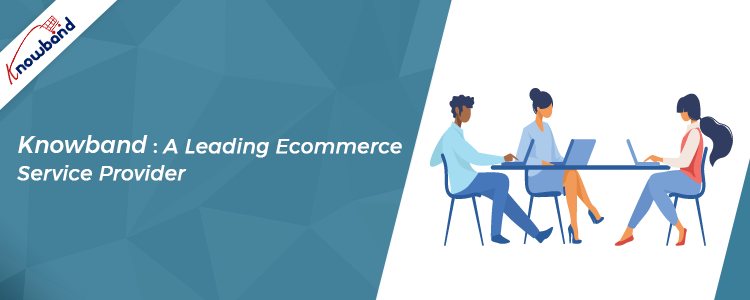 Knowband: A Leading Ecommerce Service Provider