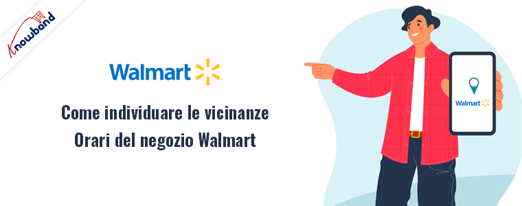 come individuare gli orari dei negozi Walmart nelle vicinanze