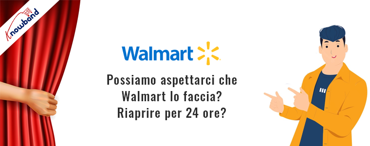 possiamo-aspettarci-che-walmart-riapra-per-24-ore
