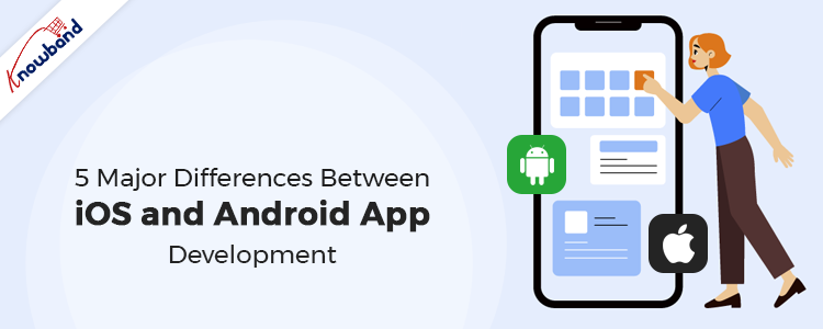 5-Major-Differences-Between-iOS-and-Android-App