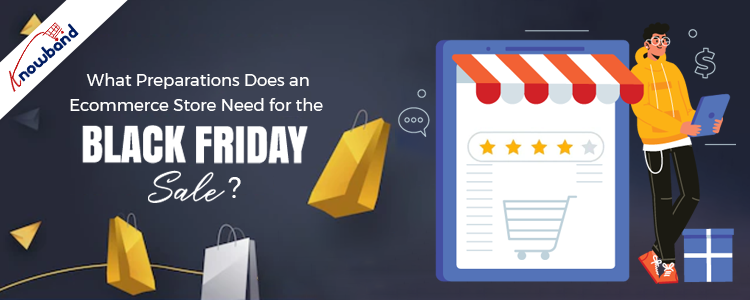 What Preparations Does an Ecommerce Store Need for the Black Friday Sale?