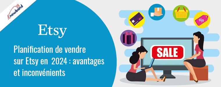 Explorer les avantages et les inconvénients de vendre sur Etsy en 2024 - Knowband