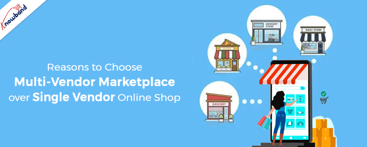 Reasons-to-Choose-Multi-Vendor-Marketplace-over-Single-Vendor-Online-Shop
