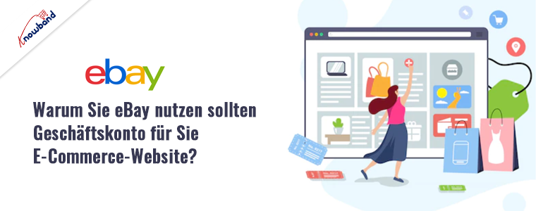 Erfahren Sie mit Knowband-Markeneinblicken, warum die Verwendung eines eBay-Geschäftskontos Ihrer E-Commerce-Website zugute kommt