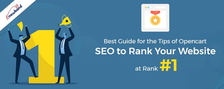 Best Guide for the Tips of Opencart SEO to Rank Your Website at Rank