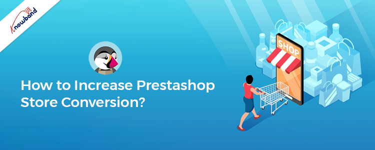 how-to-increase-prestashop-store-conversion