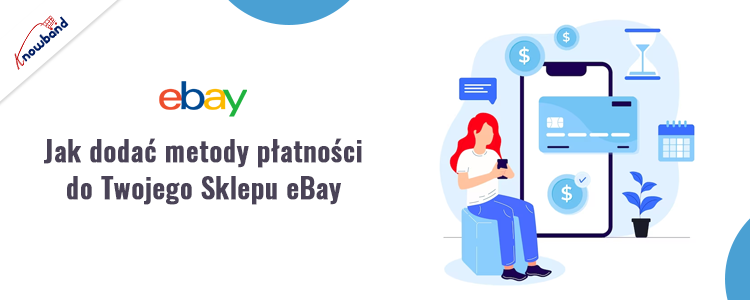 Jak dodać metody płatności do swojego sklepu eBay za pomocą rozszerzenia integracji Knowband eBay