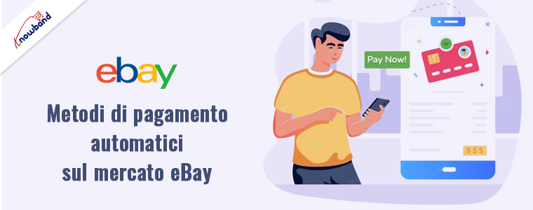 Metodi di pagamento automatici sul mercato eBay con Knowband