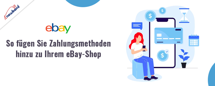 So fügen Sie Zahlungsmethoden zu Ihrem eBay-Shop mit der Knowband eBay-Integrationserweiterung hinzu