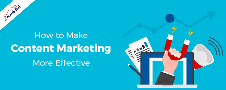 How to Make Content Marketing More Effective!!