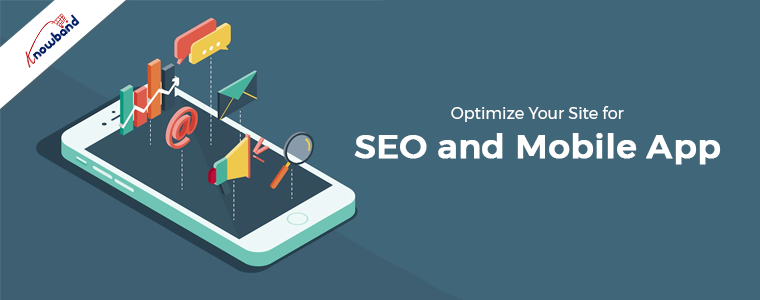Optimize Your Site for SEO and Mobile App