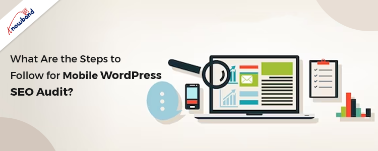 What Are the Steps to Follow for Mobile WordPress SEO Audit?
