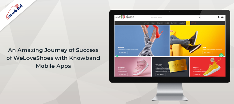 an-amazing-journey-of-success-of-we-love-shoes-with-knowband-mobile-apps