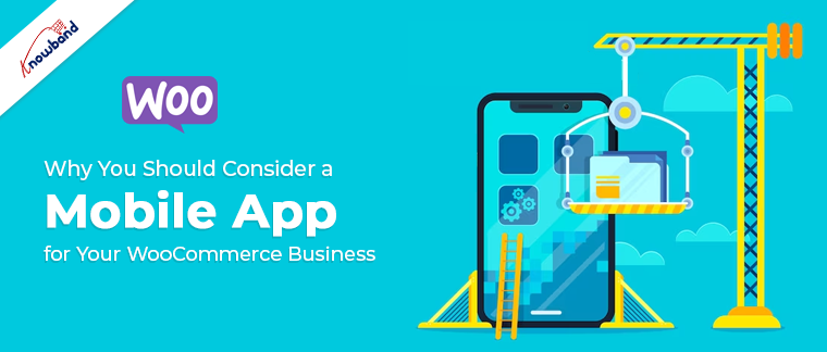 Why You Should Consider a Mobile App for Your WooCommerce Business?