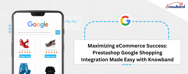 Prestashop Google Shopping Integration by Knowband