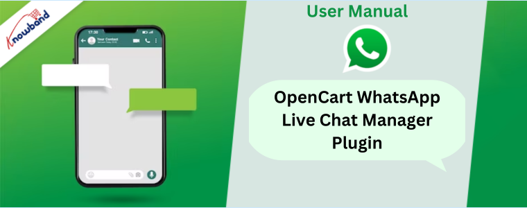 OpenCart WhatsApp Live Chat Manager Plugin by Knowband – User Manual