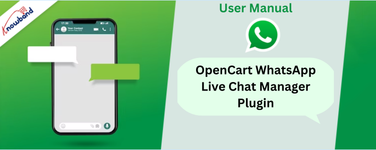 OpenCart WhatsApp Live Chat Manager Plugin by Knowband – User Manual