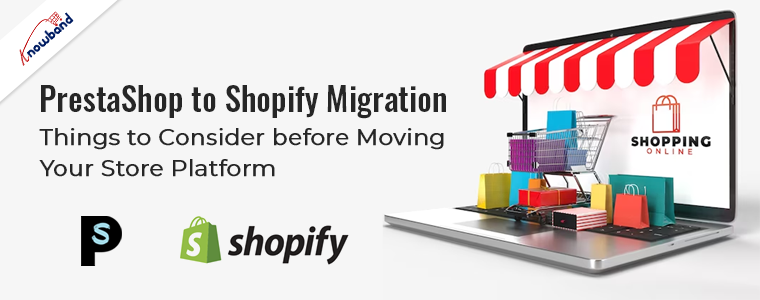 https://www.knowband.com/blog/wp-content/uploads/2023/09/PrestaShop-to-Shopify-Migration.png