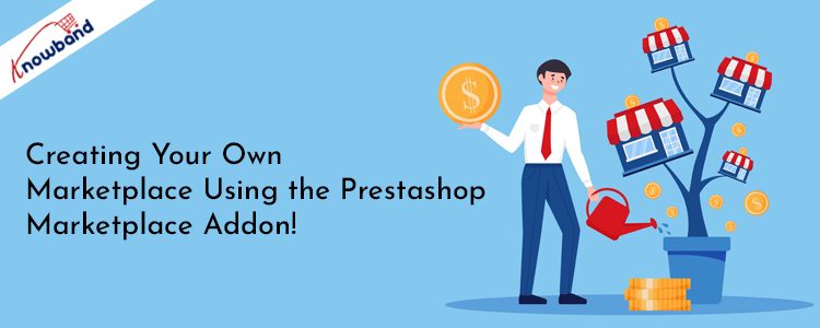 Creating Your Own Marketplace Using the Prestashop Marketplace Addon!