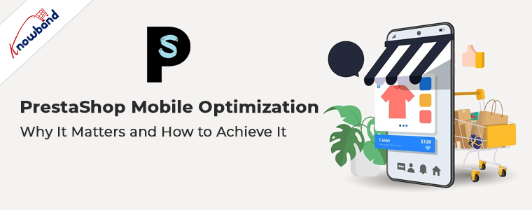Knowband-prestashop-mobile-optimization-why-it-matters-and-how-to-achieve-it