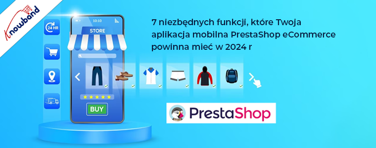 7 niezbędnych funkcji w aplikacji mobilnej PrestaShop eCommerce w 2024 r. autorstwa Knowband