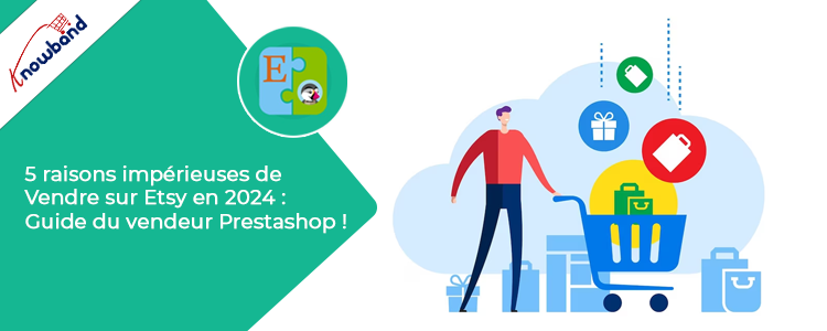 5 raisons impérieuses de vendre sur Etsy par le guide du vendeur Prestashop de Knowband