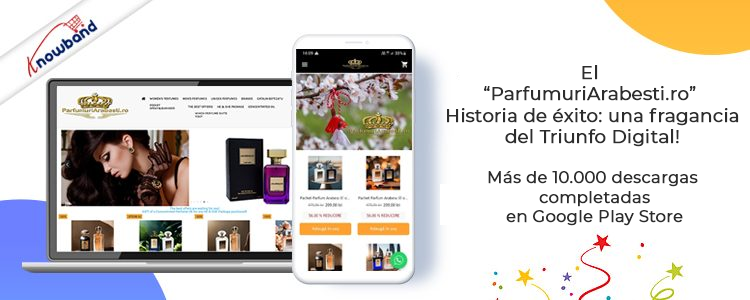 Historia de éxito del cliente de Knowband: "ParfumuriArabesti.ro" Prestashop Mobile App Builder